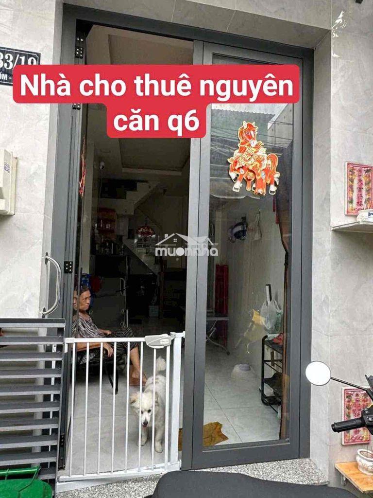 Cho thuê nhà nguyên căn q6
